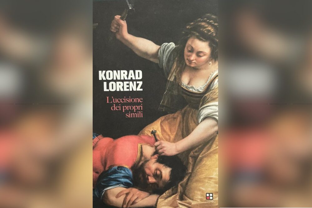 "L’uccisione dei propri simili". secondo Konrad Lorenz